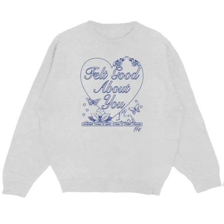 Felt Good About You Crewneck Pullover