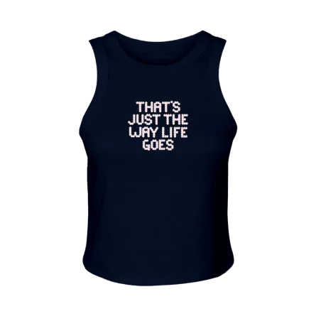 Navy That's Just the Way Life Goes Ribbed Tank